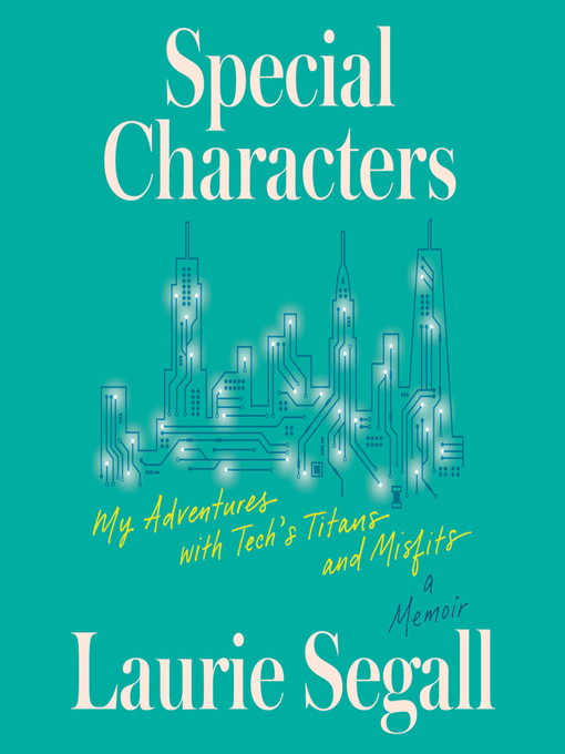 Title details for Special Characters by Laurie Segall - Available